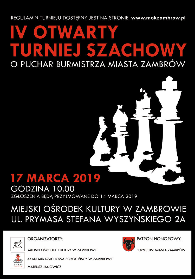 IV OTWARTY TURNIEJ SZACHOWY O PUCHAR BURMISTRZA MIASTA ZAMBRÓW 17.03.2019