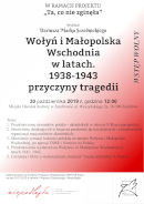 Wołyń i Małopolska Wschodnia w l. 1938-1943 - przyczyny tragedii, Zambrów dnia 30.10.2019r.