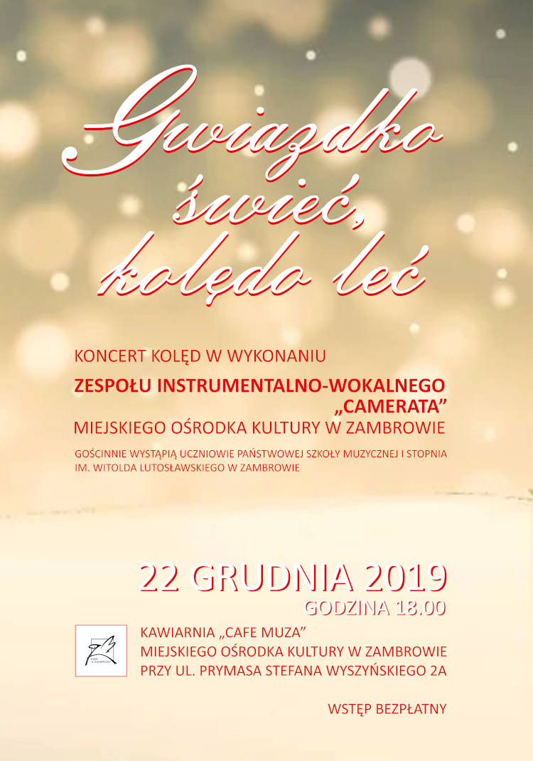 GWIAZDKO ŚWIEĆ, KOLĘDO LEĆ , Zambrów dnia 22.12.2019r.