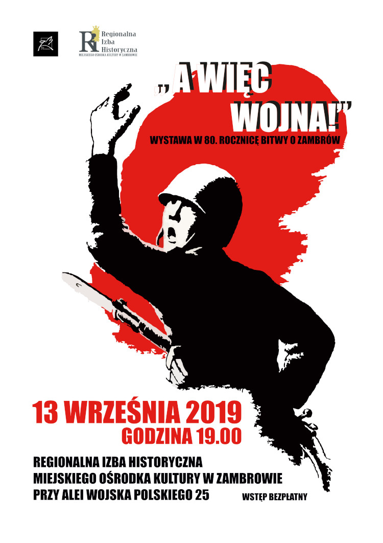 A WIĘC WOJNA - WYSTAWA W 80 ROCZNICĘ BITWY O ZAMBRÓW, Zambrów 13.09.2019r.